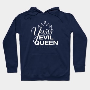 Yasss Evil Queen Hoodie